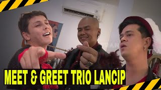 LENGAH DIKIT ADA MEET amp GREET TRIO LANCIP  MOMEN SERU LAPOR PAK 111224 [upl. by Hentrich]