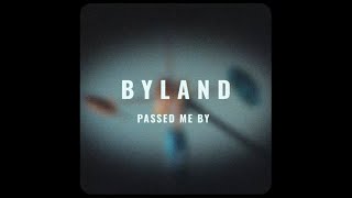 BYLAND  quotPassed Me Byquot Official Music Video [upl. by Latreece]