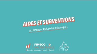 Aides et Subventions  Accélérateur Industries mécaniques [upl. by Christoper]