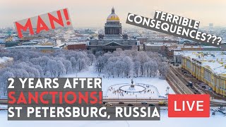 St Petersburg Russia TWO Years After SANCTIONS Terrible Consequences LIVE [upl. by Ahsiened]