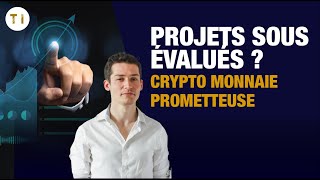 Crypto monnaie prometteuse  comment trouver des projets sous évalués [upl. by Valonia]