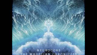 Neurocore  The Magellan Chronicles [upl. by Soni524]