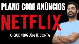 Plano com Anúncios da NETFLIX  Vale a Pena [upl. by Anned562]