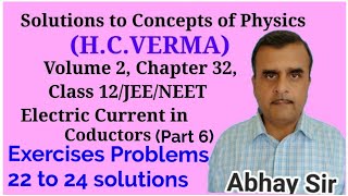 Concepts of Physics Chapter32 Exercises problems22 to 24 solutionsElectric current12th PHYSICSJEE [upl. by Ulu]