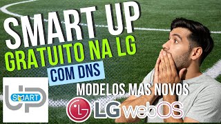 🔴 CONFIGURAR DNS E INSTALAR SMART UP NAS LG WEBOS 20 A 60 AS MAS NOVAS🔴 [upl. by Pardo]