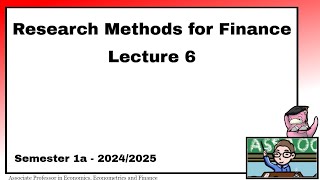 Research Methods for Finance  Lecture 6  20242025 [upl. by Ivie]