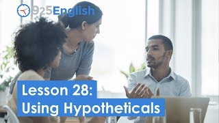 925 English Video Lesson 28 – Using Hypotheticals in English  Business English Pod [upl. by Hylan]