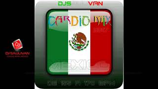 CARDIO MIX MEXICANO 2017 DEMODJSAULIVAN [upl. by Adnahc]