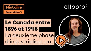 Le Canada entre 1896 et 1945  La deuxième phase d’industrialisation  Histoire  Alloprof [upl. by Hammer]