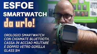 ESFOE uno Smartwatch rugged diverso ma con funzioni top da urlo [upl. by Osanna]