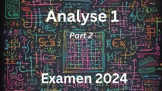 Analyse 1 Examen de 2024 corrige  part 2 [upl. by Emmie]