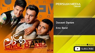 Emo Band  Dooset Daram [upl. by Aliak]