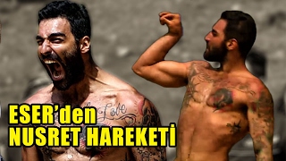 Eser Westten Nusret Hareketi  Survivor 2017 [upl. by Antonie198]