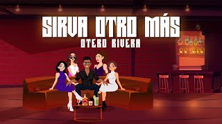 Sirva Otro Más  Otero Rivera Lyric Video [upl. by Ittak]