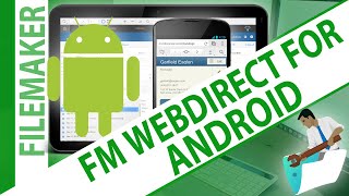 WebDirect  Android Client for FileMaker  Try FileMaker Video Series  FMTrainingTV [upl. by Summers]