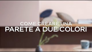 Come creare una parete a due colori [upl. by Felicie]