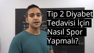 Tip 2 Diyabet Tedavisi İçin Nasıl Spor Yapılmalı  DrCan [upl. by Dominic]