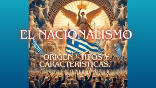 NACIONALISMO origen tipos y características [upl. by Enibas928]