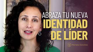 Cómo ser mejor líder reconociendo tu nueva identidad profesional [upl. by Denise]