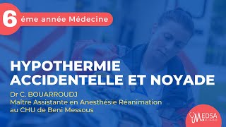 Hypothermie accidentelle et noyade  Dr C BOUARROUDJ [upl. by Montfort]