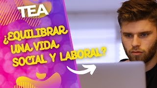 ¿SE PUEDE EQUILIBRAR LA VIDA SOCIAL Y LA VIDA LABORAL O DE ESTUDIOS EN EL AUTISMO 🤔 [upl. by Eudo]