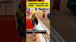 Kidnapping Attempt by Clowns Greatest Save shorts heroicrescue [upl. by Ahseinar]