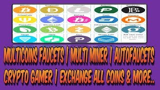 ALLCOINS MULTICOINS FAUCETS  MULTI MINER amp AUTOFAUCETS [upl. by Amary181]