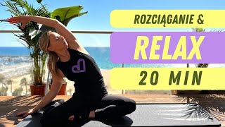 Rozciąganie amp RELAX  20 min [upl. by Ial977]