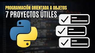 7 Proyectos en Python con POO que Revolucionarán tu Programación 🚀✨ [upl. by Twitt246]