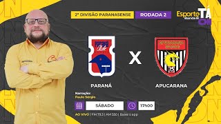 AO VIVO  PARANÁ x APUCARANA 1105 [upl. by Munro]