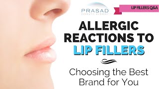 Swelling Caused by Lip Fillers  How to Avoid Allergic Reactions and Choosing the Right One for You [upl. by Avin]