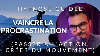 Hypnose pour vaincre la procrastination  arrêter de remettre au lendemain [upl. by Dimo]