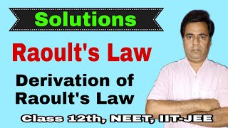 Raoults Law and its Derivation 08  Solutions  Class 12th NEET IITJEE [upl. by Honey]