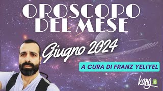 OROSCOPO DEL MESE GIUGNO 2024 [upl. by Nrubloc]