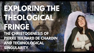 We are Collaborators in Creation the Christogenesis of Pierre Teilhard de Chardin and Singularity [upl. by Leisam]