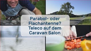 Parabol  oder Flachantenne Teleco auf dem Caravan Salon 2017 [upl. by Mandle]