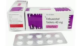 Uxofeb Tablets Febuxostat Tablets 40 mg [upl. by Ynneg]