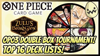 One Piece Card Game Zulus Double OP03 Box Tournament Top 16 Decks [upl. by Nael954]