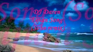 DJ Daren  Fijian Song  Sobo Remix [upl. by Mei]