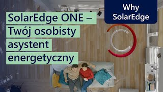 SolarEdge ONE  Twój osobisty asystent energetyczny [upl. by Novaelc]