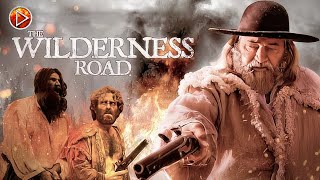 THE WILDERNESS ROAD 🎬 Exclusive Full Action Movie Premiere 🎬 English HD 2023 [upl. by Nylrem805]