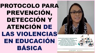 PROTOCOLO PARA PREVENCIÓN DETECCIÓN Y ATENCIÓN DE LAS VIOLENCIAS EN EDUCACIÓN BÁSICA AEFCM [upl. by Hurff]