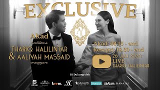 EXCLUSIVE AKAD NIKAH THARIQ HALILINTAR amp AALIYAH MASSAID [upl. by Minny]