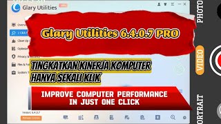 Glary Utilities 6407 PRO Tingkatkan Kinerja Komputer Dengan Cepat Hanya Sekali Klik [upl. by Gudrin]