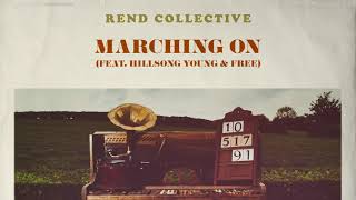 Rend Collective  Marching On ft Hillsong Young amp Free Audio [upl. by Oicnecserc]