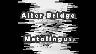 Alter Bridge  Metalingus LYRICS VIDEO [upl. by Gaige]