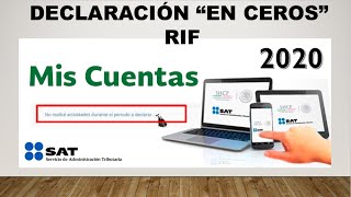 Declaración en Ceros RIF SAT 2021 en MIS CUENTAS [upl. by Farris34]