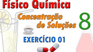 Concentração de soluções  Exercício 01 [upl. by Lerual328]