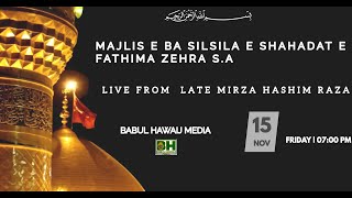 MAJLIS E BA SILSILA E SHAHADAT E FATHIMA ZEHRA SA  LIVE FROM LATE MIRZA HASHIM RAZA BANGALORE [upl. by Mirisola]