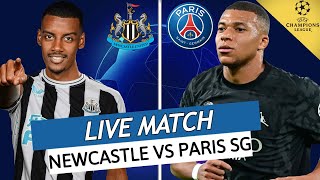 🔴🔵 NEWCASTLE  PSG LIVE  🔥ALLEZ PARIS  🚨EN ROUTE VERS LE 22  LIGUE DES CHAMPIONS  UCL  LDC [upl. by Nnor]